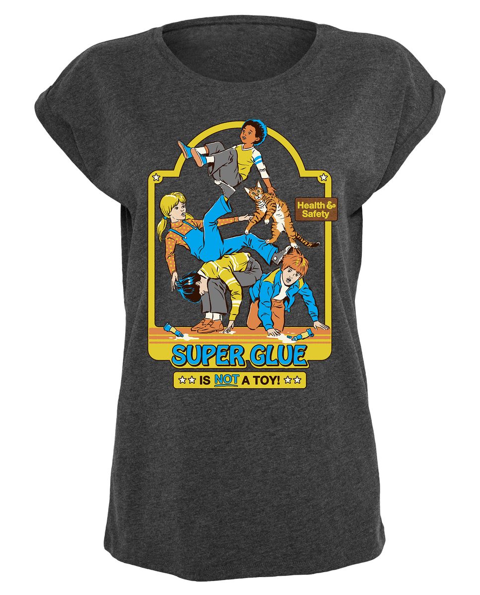 Steven Rhodes - Super Glue is not a toy - Naisten T-paita