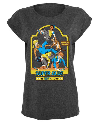 Steven Rhodes - Super Glue is not a toy - Naisten T-paita